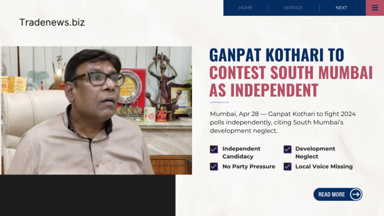 Industrialist Ganpat Kothari is going to contest the 2024 elections from South Mumbai Lok Sabha seat